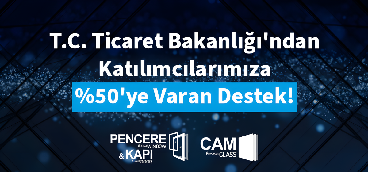  Avrasya Pencere ve Kapı 2026 Fuarı’nda Devlet Desteği Açıklandı